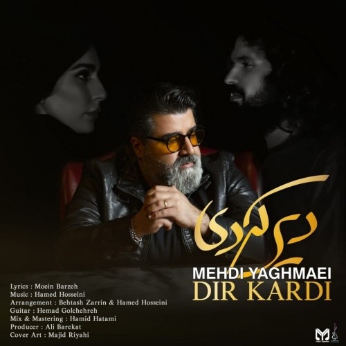 دانلود آهنگ جدید مهدی یغمایی به نام دیر کردی
